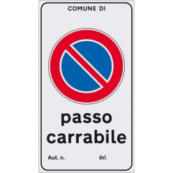 Cartelli Stradali e Condominiali - Passo Carrabile Rifrangente