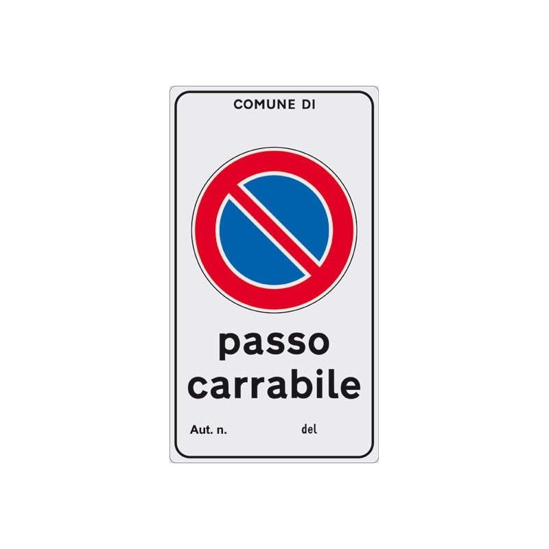 Cartelli Stradali e Condominiali - Passo Carrabile Rifrangente