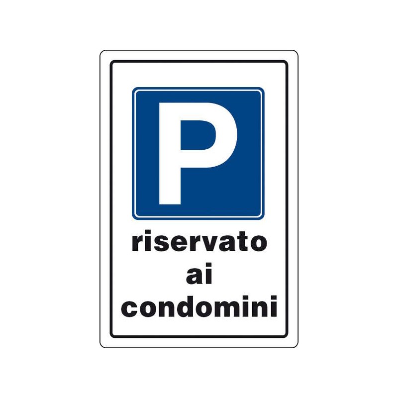 Cartelli Stradali e Condominiali - Parcheggio Riservato